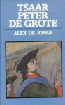 Jonge, Alex de - Tsaar Peter de Grote.