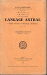 Choisnard, Paul - Langage Astral. Traité sommaire d'Astrologie scientifique