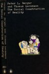 Berger, Peter L. & Thomas Luckmann. - The social Construction of Reality: A treatise in the sociology of knowledge.