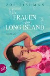 Fishman, Zoe - Die Frauen von Long Island