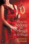 Saranna Dewylde - How to Seduce an Angel in 10 Days