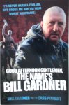 Bill Gardner 157524, Cass Pennant 139918 - Good Afternoon Gentlemen, the Name's Bill Gardner