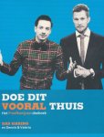 Haring, Bas / Dennis en Valerio - Doe dit vooral thuis. Het proefkonijnen-doeboek