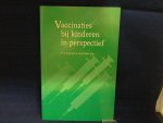 Burghmeijer R.J.F. & Merkx J.A.M redactie - Vaccinaties bij kinderen in perspectief / druk 1