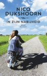 Nico Dijkshoorn - In zijn nabijheid