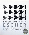 Escher, M C; Ellen Toonen; Stella Toonen - Escher : wandelingen in de tijd : van Italië naar Baarn