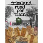 Tiedeman - Friesland rond per tram