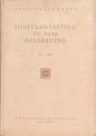 Hof, T. - Houtaantasting en haar bestrijding
