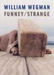 Joan Simon - William Wegman / Funney/Strange excl. verzenden brievenbuspakje