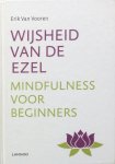 Vooren, Erik van - Wijsheid van de ezel; mindfulness voor beginners