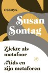 Susan Sontag - (1) Ziekte Als Metafoor/Aids En Zijn Metaforen