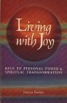 Sanaya Roman. - Living with joy - keys to personal power & spiritual transformation.