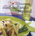 Red. - Unieke restaurants van Zuid-Holland & Zeeland en hun lekkerste recepten