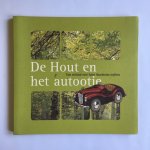 Sluis, Jaap, Arp, Piet, Berg, Frans van den - De Hout en het autootje / Een verhaal over twee Haarlemse mythes