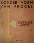 Hugo Claus, Pierre Alechinsky - Zonder vorm van proces een pantomine-gedicht in twee delen voor één stem, piano, fluit, gitaar en drums met een bruitage van vijf stemmen