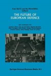  - The Future of European Defence: Proceedings of the second international Round Table Conference of the Netherlands Atlantic Commission on May 24 and 25, 1985