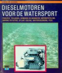Zuilekom, P. van - Dieselmotoren voor de Watersport Pincipes, trillingen, vermogen en brandstof, mototopstelling, smering en filters, uitlaat, koeling, winterverzorging, pech