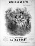 Puget, Loïsa: - L`amour d`une mère. Paroles de Mr. Gustave Lemoine. No. 2. Ténor ou soprano