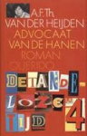 Heijden, A.F.Th. van der - Advocaat van de hanen. De tandeloze tijd 4. Heijden, A.F.Th. van der - Advocaat van de hanen. De tandeloze tijd 4.