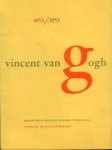 Stedelijk Museum & Rijksmuseum Kröller Müller - Eeuwfeest Vincent van Gogh 1853 / 1953