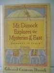 Edward C. Dimock - Mr. Dimock Explores the Mysteries of the East