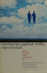 KIMBALL, R. - Experiments against reality. The fate of culture in the postmodern age.