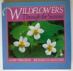 Ferguson,M & R M Saunders - Wildflowers through the seasons