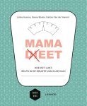 Lobke Husson, Sanne Mouha, Katrien van der Vaerent, Evelien Kayaert - Mama (di)eet hoe het lukt, zelfs in de drukte van elke dag!
