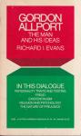 Ivans, Richard I. - Gordon Allport : The Man and his ideas
