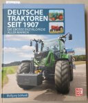 Gebhardt, Wolfgang: - Deutsche Traktoren seit 1907 : Die Grosse Enzyklopädie aller Marken : (Neuwertiges Exemplar) :