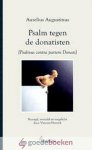 Augustinus, Aurelius - Psalm tegen de donatisten *nieuw* --- Psalmus contra partum Donati. Serie Augustinusuitgaven. Vertaald door: Vincent Hunink