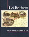 Badenhorst, Johan u.a. - Bad Bentheim Aspekte einer Stadtgeschichte