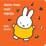 Dick Bruna - dans mee met nijntje