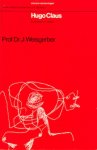 Weisgerber - Hugo Claus. Experiment en traditie Weisgerber - Hugo Claus. Experiment en traditie