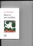Hooijer, D. - Sleur is een roofdier