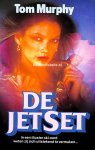 Murphy, Tom - De Jetset