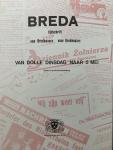 Smeenk, H.G. - Breda, tijdschrift van Bredanaars voor Bredanaars. Van Dolle Dinsdag naar 5 Mei. Breda in de stroomversnelling.