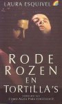 Esquivel, Laura - Rode rozen en tortilla`s. Roman in maandelijkse afleveringen