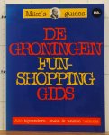 Kornelius, Karin - Mike's guides - de Groningen funshopping gids / alle bijzondere, leuke en unieke winkels