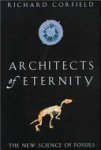 Richard Corfield - Architects of Eternity The New Science of Fossils