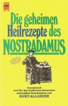 Allgeier, Kurt - Die geheimen Heilrezepte des Nostradamus Allgeier, Kurt - Die geheimen Heilrezepte des Nostradamus