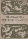 Eeden, Frederik van - De Kleine Johannes