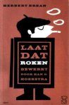 Brean, Herbert - Laat dat roken