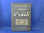 Neugebauer, Rudolf und Orendi, Julius - Handbuch der Orientalischen Teppichkunde. Mit 152 Teilweise Ganzseitigen Textabbildungen: 1 Titelbild: 16 mehrfarbigen Tafeln: 12 Motivblättern: 1 Karte Neugebauer, Rudolf und Orendi, Julius - Handbuch der Orientalischen Teppichkunde. Mit 152 Teilweise Ganzseitigen Textabbildungen: 1 Titelbild: 16 mehrfarbigen Tafeln: 12 Motivblättern: 1 Karte