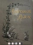  - Confession Album, A Mirror. Refelcting the General Sentiment of my Friends
