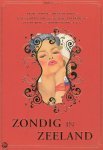 Franca Treur. Freek de Jonge, Rinus Ferdinandusse, Katinka Polderman, Oek de Jong en Carolijn Visser e. v.a. - Zondig in Zeeland