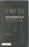 Dek, J. - De weg der Historie dl. 1