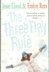 Lloyd, Josie & Emlyn Rees - The Three Day Rule   Get to know a family you'r never going to forget....