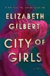 Elizabeth Gilbert - City of Girls Elizabeth Gilbert - City of Girls