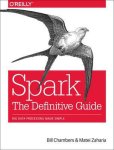 Bill Chambers & Matei Zaharia - Spark - The Definitive Guide Bill Chambers & Matei Zaharia - Spark - The Definitive Guide